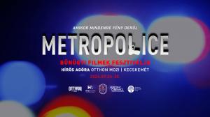 MetroPOLICE - Újra bűnügyi filmfesztivál a Hírös Agóra Otthon moziban